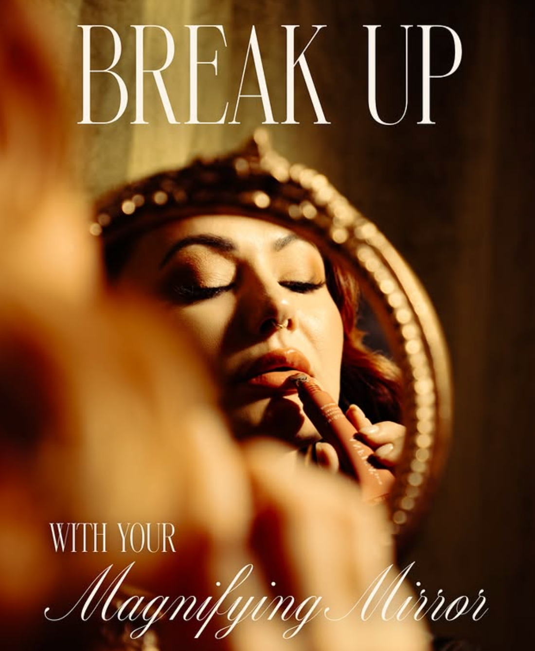 Break up with your magnifying mirror